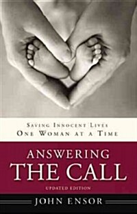 Answering the Call: Saving Innocent Lives One Woman at a Time (Paperback, 2, Updated)