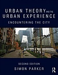 Urban Theory and the Urban Experience : Encountering the City (Paperback, 2 ed)