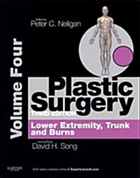 Plastic Surgery : Volume 4: Trunk and Lower Extremity (Hardcover, 3 Revised edition)