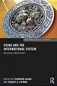 China and the International System : Becoming a World Power (Hardcover)