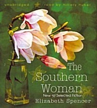 The Southern Woman: New and Selected Fiction (Audio CD)