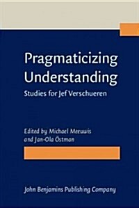 Pragmaticizing Understanding (Hardcover)