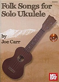 Folk Songs for Solo Ukulele [With CD (Audio)] (Paperback)