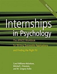 Internships in Psychology: The Apags Workbook for Writing Successful Applications and Finding the Right Fit (Paperback, 3, Revised)