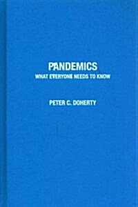 Pandemics: What Everyone Needs to Know(r) (Hardcover)