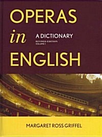 Operas in English: A Dictionary 2 Volumes (Hardcover, Revised)
