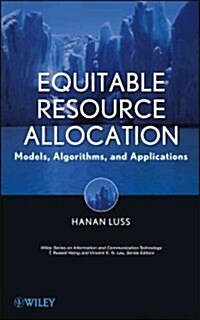 Equitable Resource Allocation: Models, Algorithms, and Applications (Hardcover)