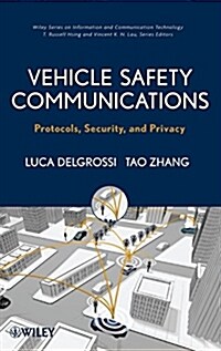 Vehicle Safety Communications: Protocols, Security, and Privacy (Hardcover)