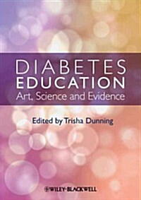 Diabetes Education : Art, Science and Evidence (Paperback)