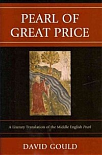 Pearl of Great Price: A Literary Translation of the Middle English Pearl (Paperback)