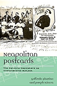 Neapolitan Postcards: The Canzone Napoletana as Transnational Subject (Hardcover)