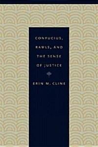 Confucius, Rawls, and the Sense of Justice (Hardcover)