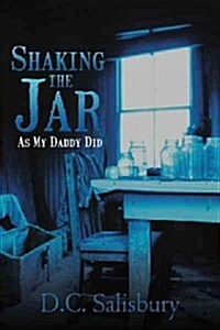 Shaking the Jar: As My Daddy Did (Paperback)