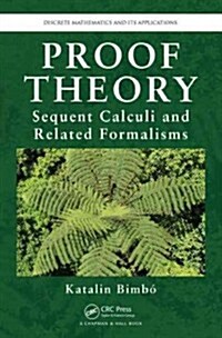 Proof Theory: Sequent Calculi and Related Formalisms (Hardcover)