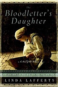 The Bloodletters Daughter: A Novel of Old Bohemia (Paperback)