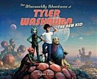 The Otherworldly Adventures of Tyler Washburn: The New Kid (Hardcover)