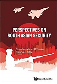 Perspectives on South Asian Security (Hardcover)