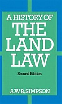 A History of the Land Law (Hardcover, 2 Revised edition)