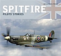 Spitfire : Pilots Stories (Hardcover)