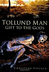 Tollund Man : Gift to the Gods (Paperback)