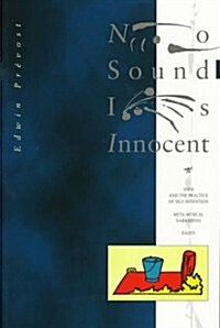 No Sound is Innocent : AMM and the Practice of Self-invention - Meta-Musical Narratives (Paperback)