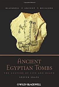 Ancient Egyptian Tombs : The Culture of Life and Death (Hardcover)