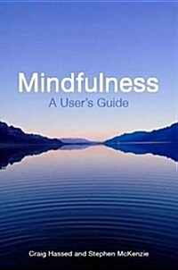 Mindfulness for Life : How to Use Mindfulness Meditation to Improve Your Life (Paperback)