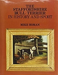 Staffordshire Bull Terriers in History & Sport (Hardcover, 2 ed)