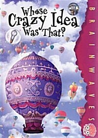 Whose Crazy Idea Was That? (Paperback)