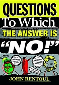 Questions to Which the Answer Is No! (Hardcover)