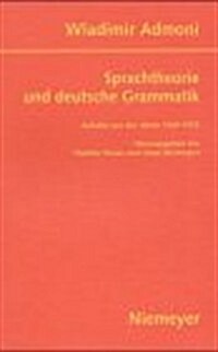 Sprachtheorie Und Deutsche Grammatik: Aufsatze Aus Den Jahren 1949-1975 (Hardcover, Reprint 2011)