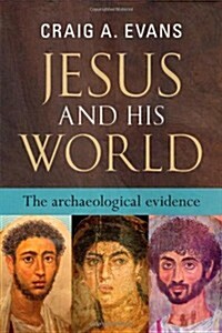 Jesus and His World : The Archaeological Evidence (Paperback)