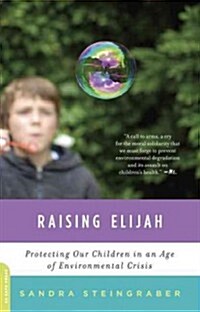 Raising Elijah: Protecting Our Children in an Age of Environmental Crisis (Paperback)