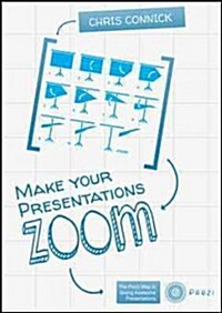 Make Your Presentations Zoom (Paperback)