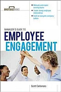 Managers Guide to Employee Engagement (Paperback)