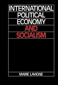 International Political Economy and Socialism (Hardcover)