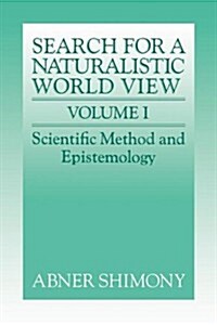 The Search for a Naturalistic World View: Volume 1 (Hardcover)