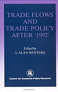 Trade Flows and Trade Policy after 1992 (Hardcover)