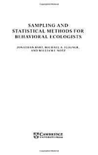 Sampling and Statistical Methods for Behavioral Ecologists (Hardcover)