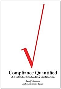 Compliance Quantified : An Introduction to Data Verification (Hardcover)