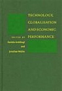 Technology, Globalisation and Economic Performance (Hardcover)