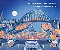 Painting the Toon: Portraits of Newcastle and Tyneside (Hardcover)