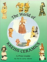 The World of Kreiss Ceramics (Paperback)