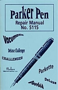 Parker Pen Repair Manual No. 5115 (Paperback, 8)