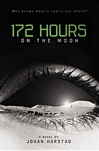 172 Hours on the Moon [With Earbuds] (Pre-Recorded Audio Player)