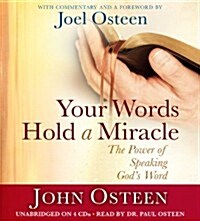 Your Words Hold a Miracle: The Power of Speaking Gods Word (Audio CD)
