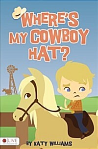 Wheres My Cowboy Hat? (Paperback)