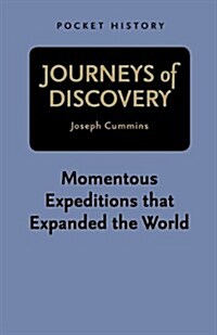 Journeys of Discovery: Momentous Expeditions That Expanded the World (Paperback)