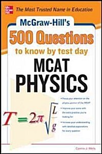 McGraw-Hills 500 MCAT Physics Questions to Know by Test Day (Paperback)