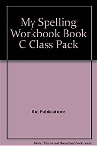 My Spelling Workbook Book C Class Pack (Hardcover)